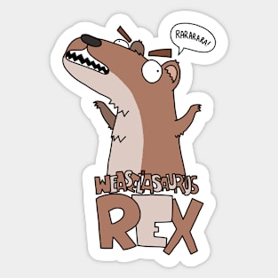 Weasel'asaurus Rex Sticker